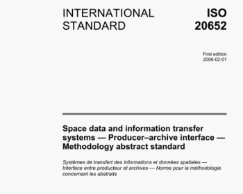 ISO 20652 pdf download - Space data and information transfer systems一Producer- -archive interface一 Methodology abstract standard
