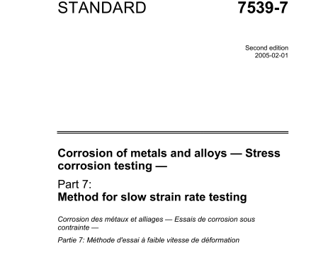 ISO 7539-7 pdf download - Corrosion of metals and alloys -Stresscorrosion testing— Part 7: Method for slow strain rate testing