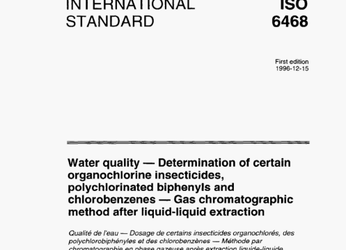 ISO 6468 pdf download - Water quality - Determination of certainorganochlorine insecticides, polychlorinated biphenyls and chlorobenzenes - Gas chromatographic method after liquid-liquid extraction