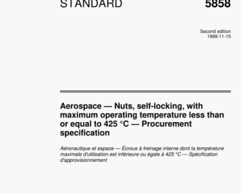 ISO 5858 pdf download - Aerospace -Nuts, self-locking, with maximum operating temperature less thanor equal to 425 °C- Procurement specification